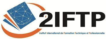 Institut International de Formation Technique et Professionnelle (2IFTP ...